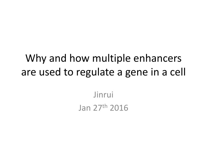 Role of Multiple Enhancers in Gene Regulation