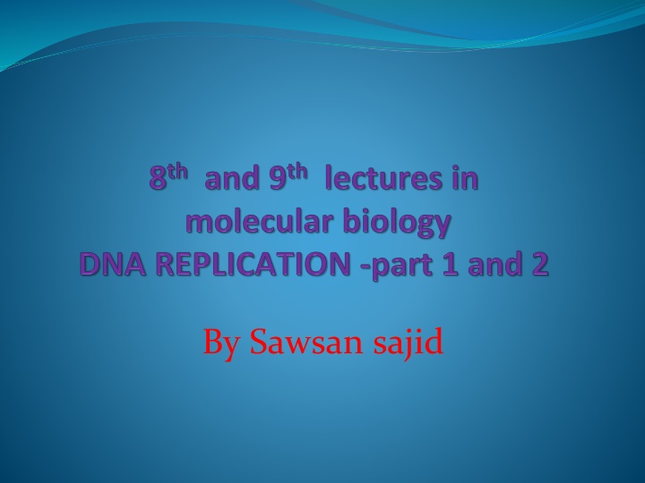 DNA Replication: From Basics to Lab Synthesis