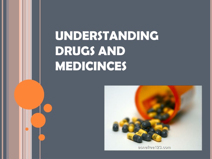 UNDERSTANDING DRUGS AND MEDICINCES