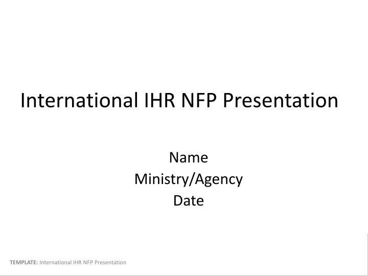Comprehensive Overview of International IHR NFP Presentation
