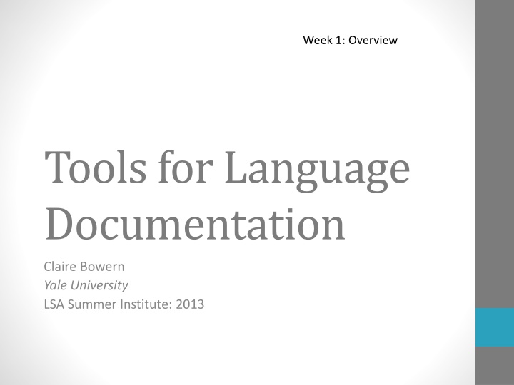 Tools for Language Documentation - Overview and Principles