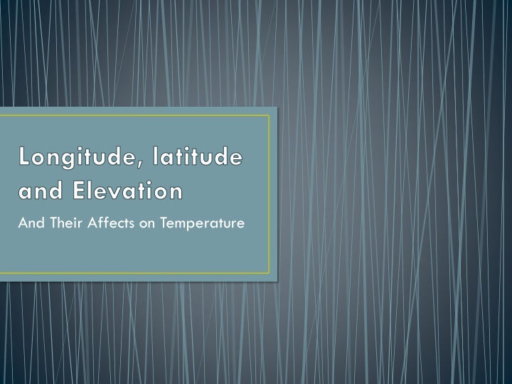 Latitude, Longitude, and Elevation for Weather Prediction