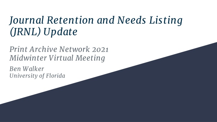 Journal Retention and Needs Listing (JRNL) Overview