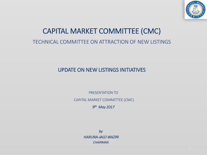 Technical Committee Update on New Listings Initiatives to Capital Market Committee (CMC)