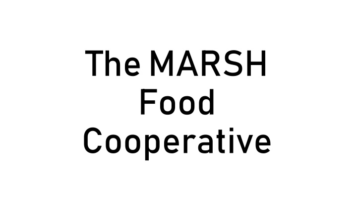Unveiling the MARSH Food Cooperative: A Path to Generative Social Practices