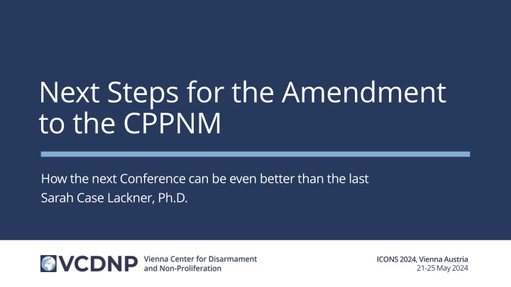 Enhancing the Next Conference for the Amendment to the CPPNM
