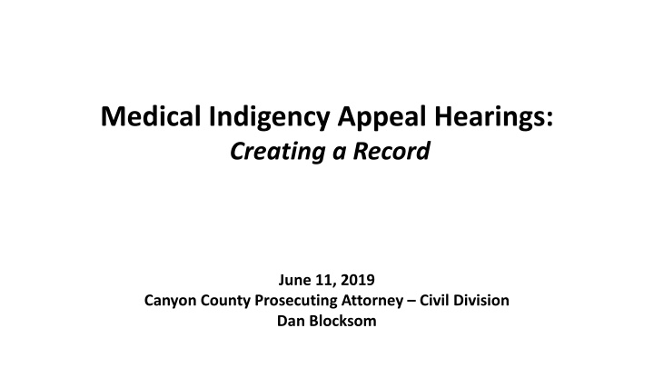 Medical Indigency Appeal Hearings