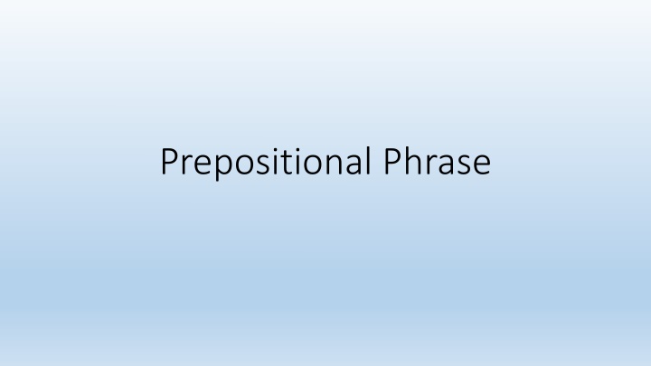 Prepositional Phrases: A Comprehensive Guide