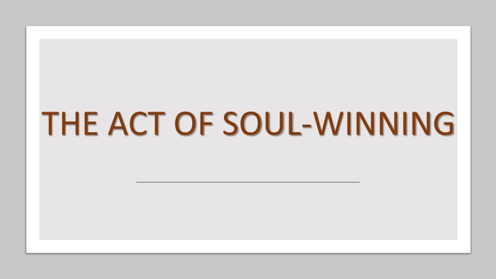 The Role of a Soul-Winner in Spreading the Gospel