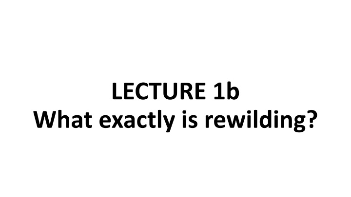 Concept of Rewilding: A Historical Perspective