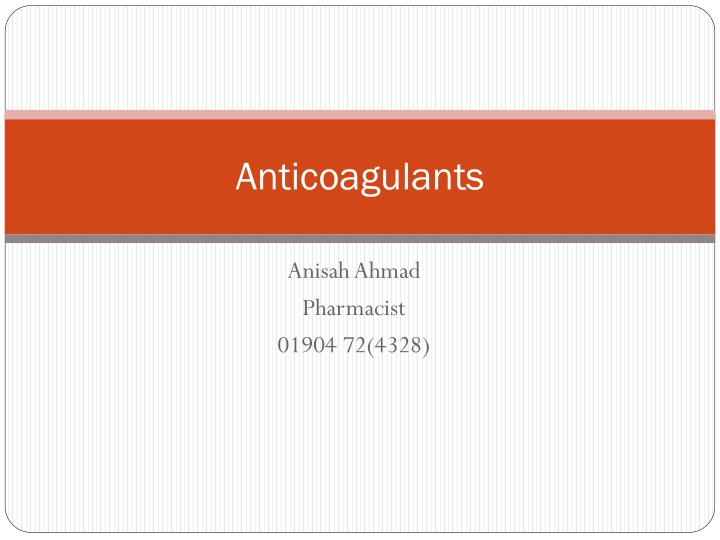 Anticoagulants and Their Indications