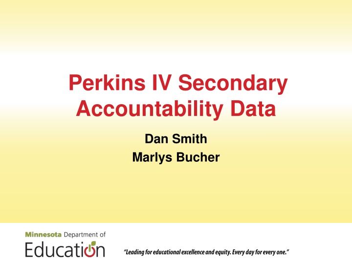 Perkins IV Secondary Accountability Data Reports