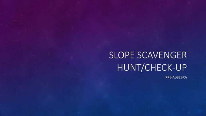 Pre-Algebra Slope Scavenger Hunt Check-Up Assignment