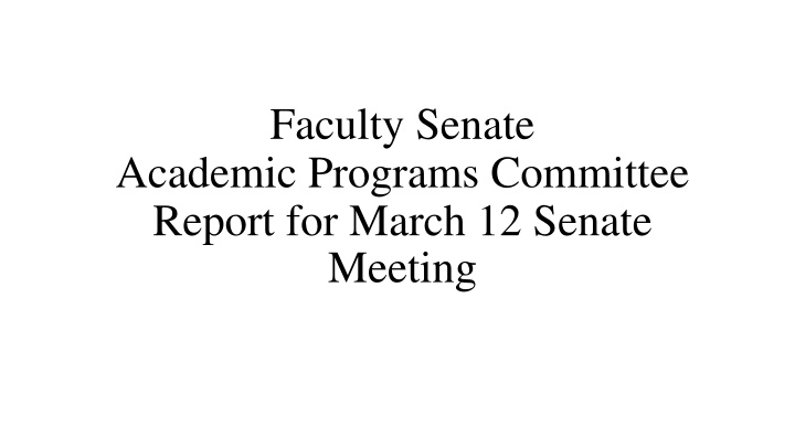 Faculty Senate Academic Programs Committee Report Highlights