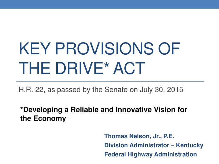 Key Provisions of DRIVE Act H.R. 22 - Summary and Highlights