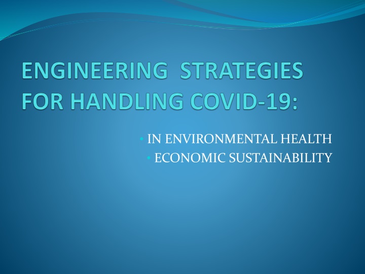 Engineers' Role in Environmental Health & Economic Stability Amid COVID-19