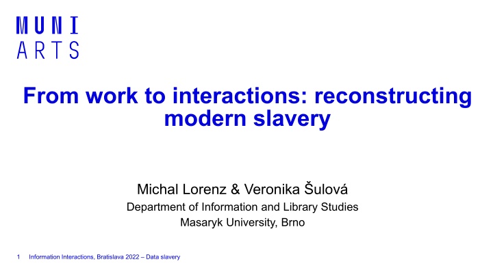 Unraveling Modern Slavery in Data Interactions