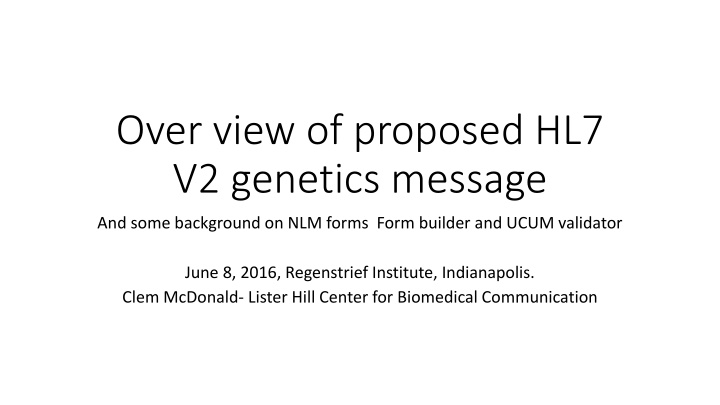Overview of HL7 V2 Genetics Messaging and LOINC Genetic Testing Codes