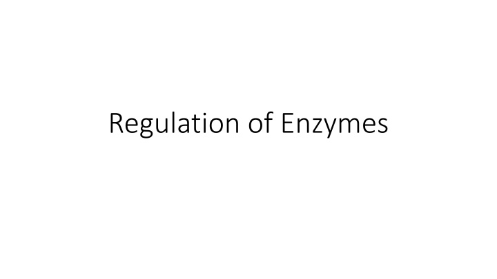 Enzyme Regulation and Factors Affecting Enzyme Activity