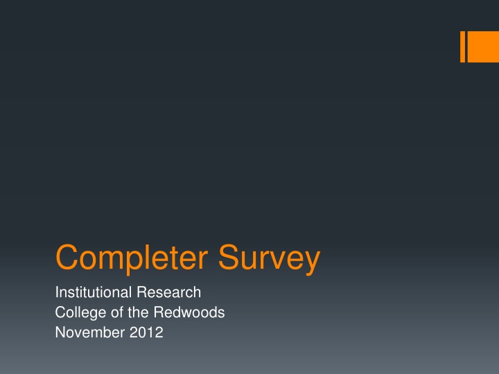 College of the Redwoods Completer Survey Findings November 2012