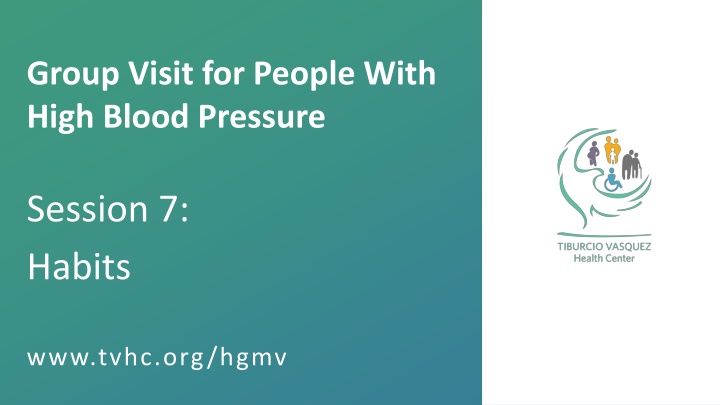 Group Visit for People With High Blood Pressure: Session 7 Habits