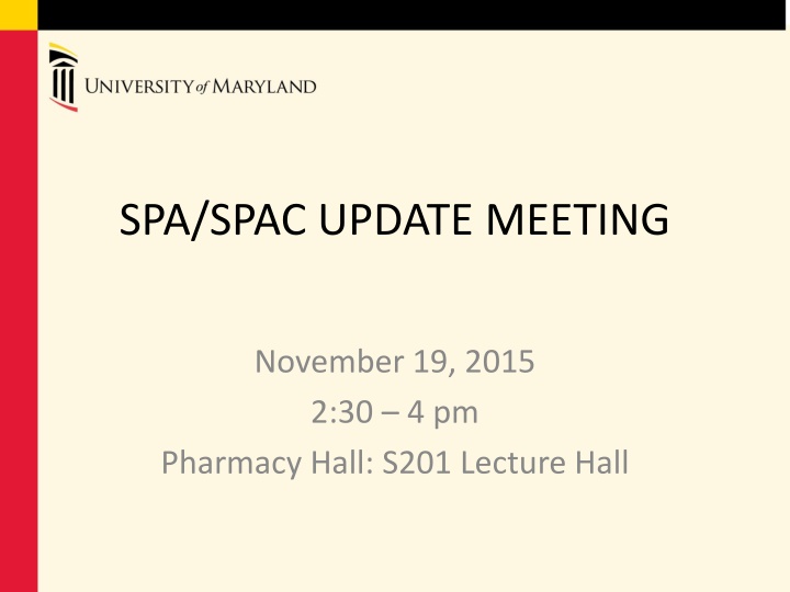 SPAC Update Meeting - November 19, 2015 - Pharmacy Hall S201 Lecture Hall