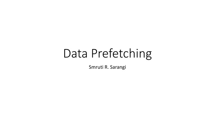 Data Prefetching Techniques in Computer Architecture