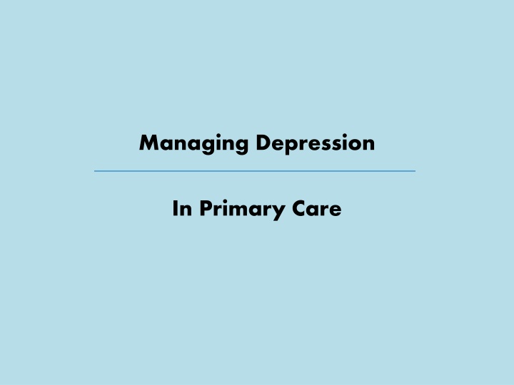 Comprehensive Guide to Managing Depression in Primary Care