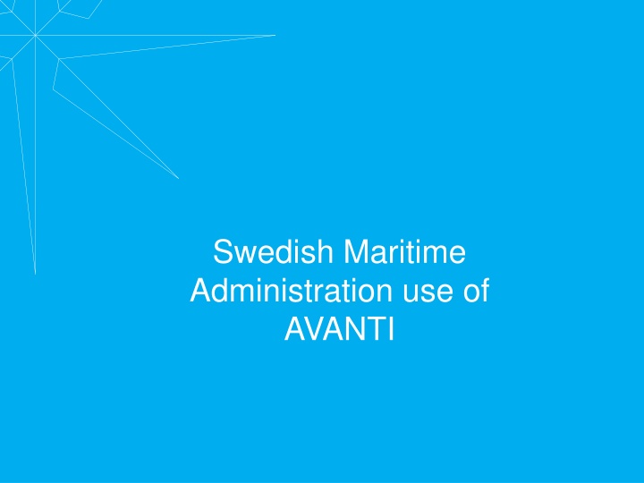Swedish Maritime Administration's Use of AVANTI in Fulfilling SOLAS Requirements