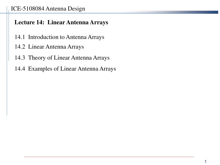 Linear Antenna Arrays: Theory and Applications