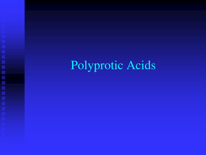 Polyprotic Acids and Salts in Chemistry