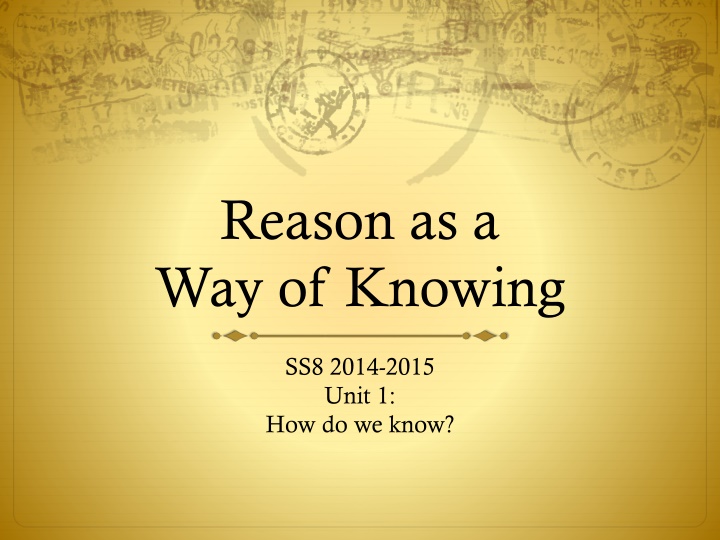 Reason as a Way of Knowing