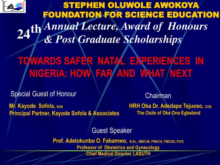 Advancing Safer Natal Experiences in Nigeria: Reflections from the Stephen Oluwole Awokoya Foundation for Science Education Annual Lecture