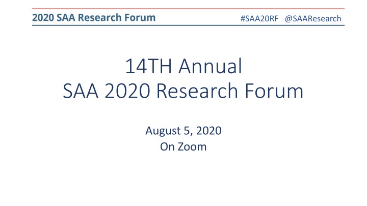 SAA Research Forum 2020 Highlights and Future Plans