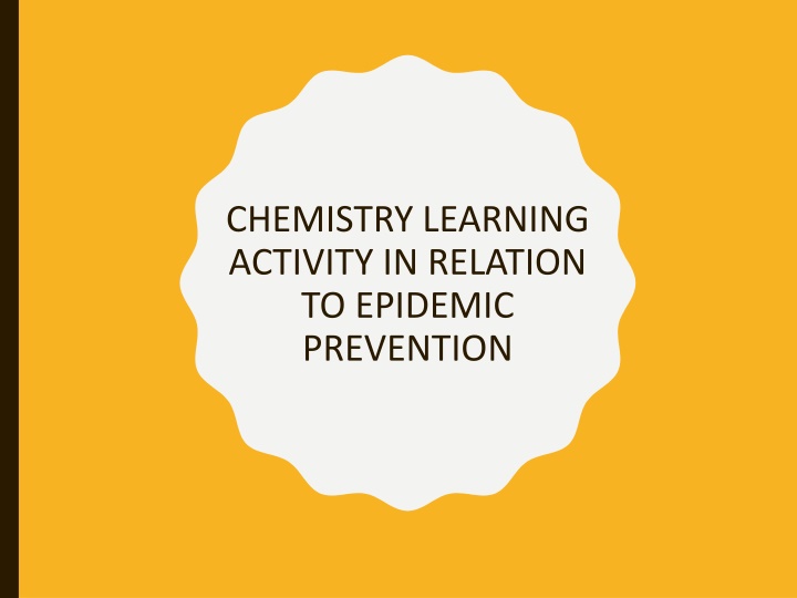 Learning Chemistry Through Epidemic Prevention