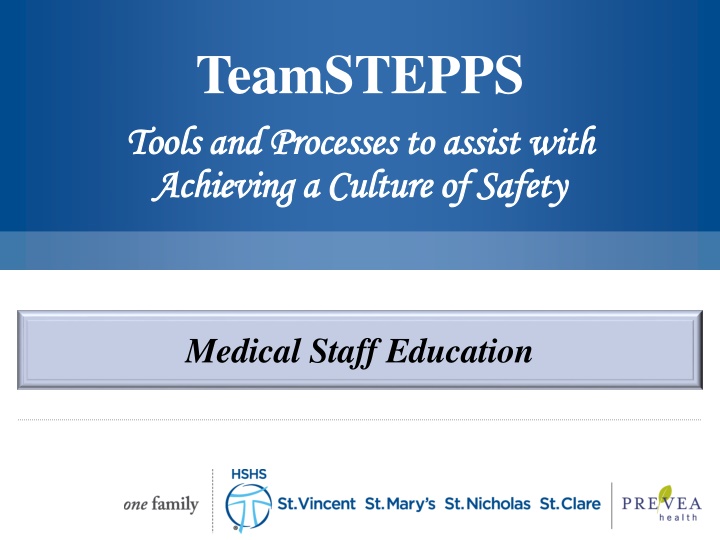 TeamSTEPPS: Tools and Processes for Patient Safety