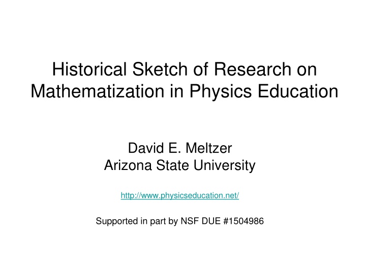 Historical Sketch of Mathematization in Physics Education: Evolution and Challenges