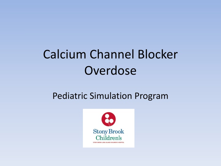Calcium Channel Blocker Overdose in Pediatrics