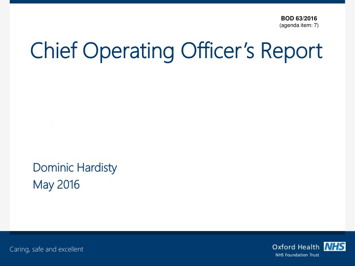 Chief Operating Officer's Report Summary May 2016