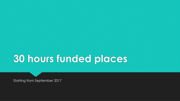 Comprehensive Information on 30 Hours Funded Childcare Places
