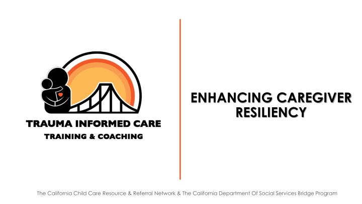 Enhancing Caregiver Resiliency - Training Module Overview
