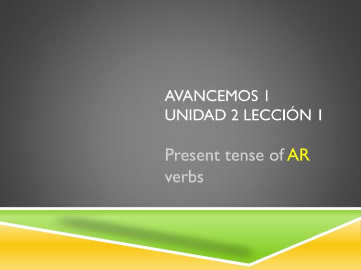 Present Tense of AR Verbs in Spanish