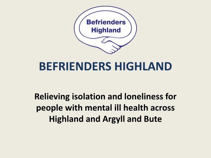 Befrienders Highland: Combating Isolation for Mental Health in Highland & Argyll