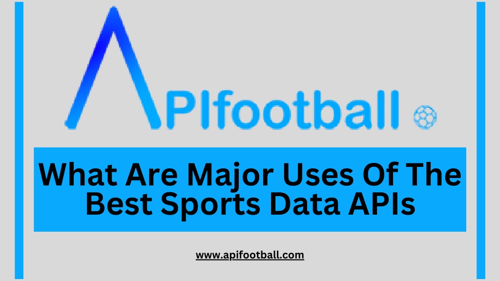 what are major uses of the best sports data apis l.w