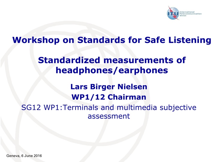Workshop on Standards for Safe Listening - Geneva 2016