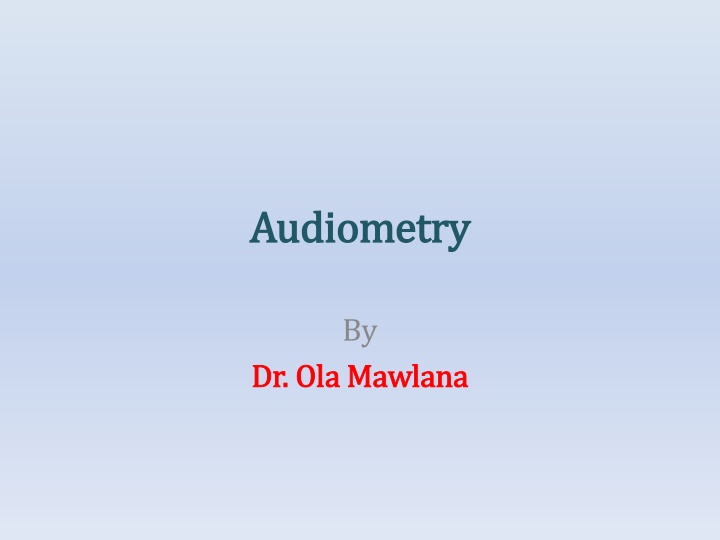 Fundamentals of Audiometry: Understanding Hearing Loss and Diagnostic Tests