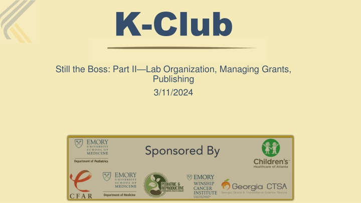 K-Club: Lab Organization, Grants, Publishing & Special Opportunities