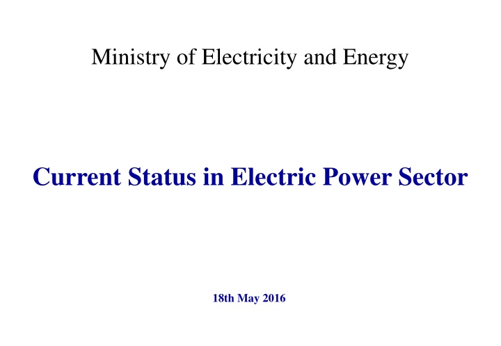 Electricity and Energy Sector Status Overview as of May 18, 2016