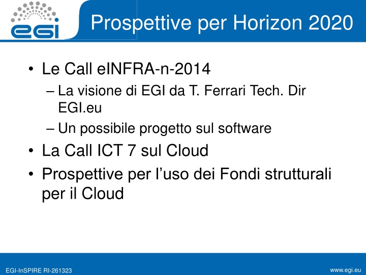 EGI Project Proposals for Horizon 2020: Driving Innovation in Cloud Computing