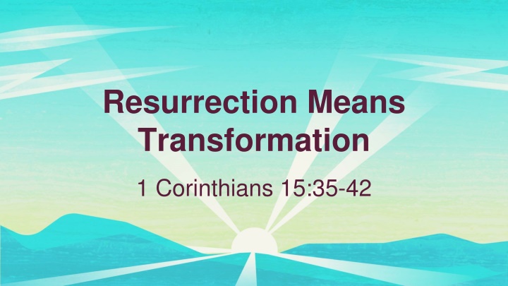 Resurrection and Transformation in 1 Corinthians 15